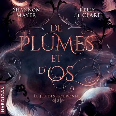 De plumes et d'os - Kelly St Clare,Shannon Mayer, Audio, 9782374344508
