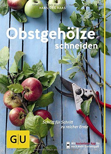 Hansjörg Haas - Obstgehölze schneiden: Schritt für Schritt zu reicher Ernte (GU PraxisRatgeber Garten) - Preis vom 30.09.2026 09:01:18 h