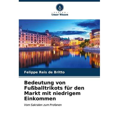 Bedeutung von Fußballtrikots für den Markt mit niedrigem Einkommen -