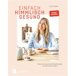 Einfach himmlisch gesund, Ratgeber von Lynn Hoefer