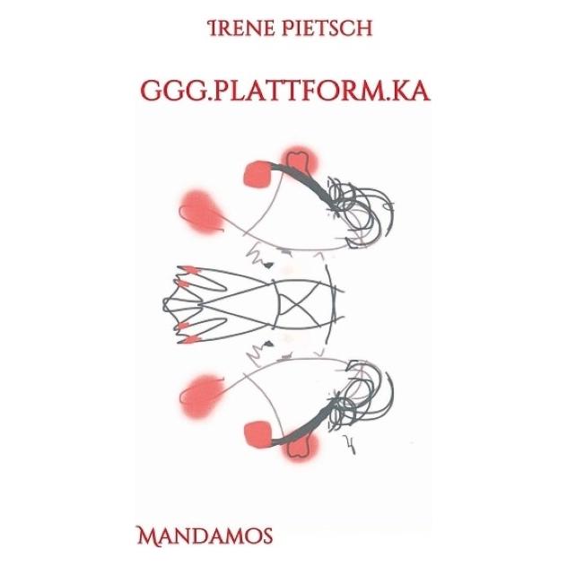 Mandamos ggg.plattform.ka (Deutsch, Irene Pietsch) (55615012)