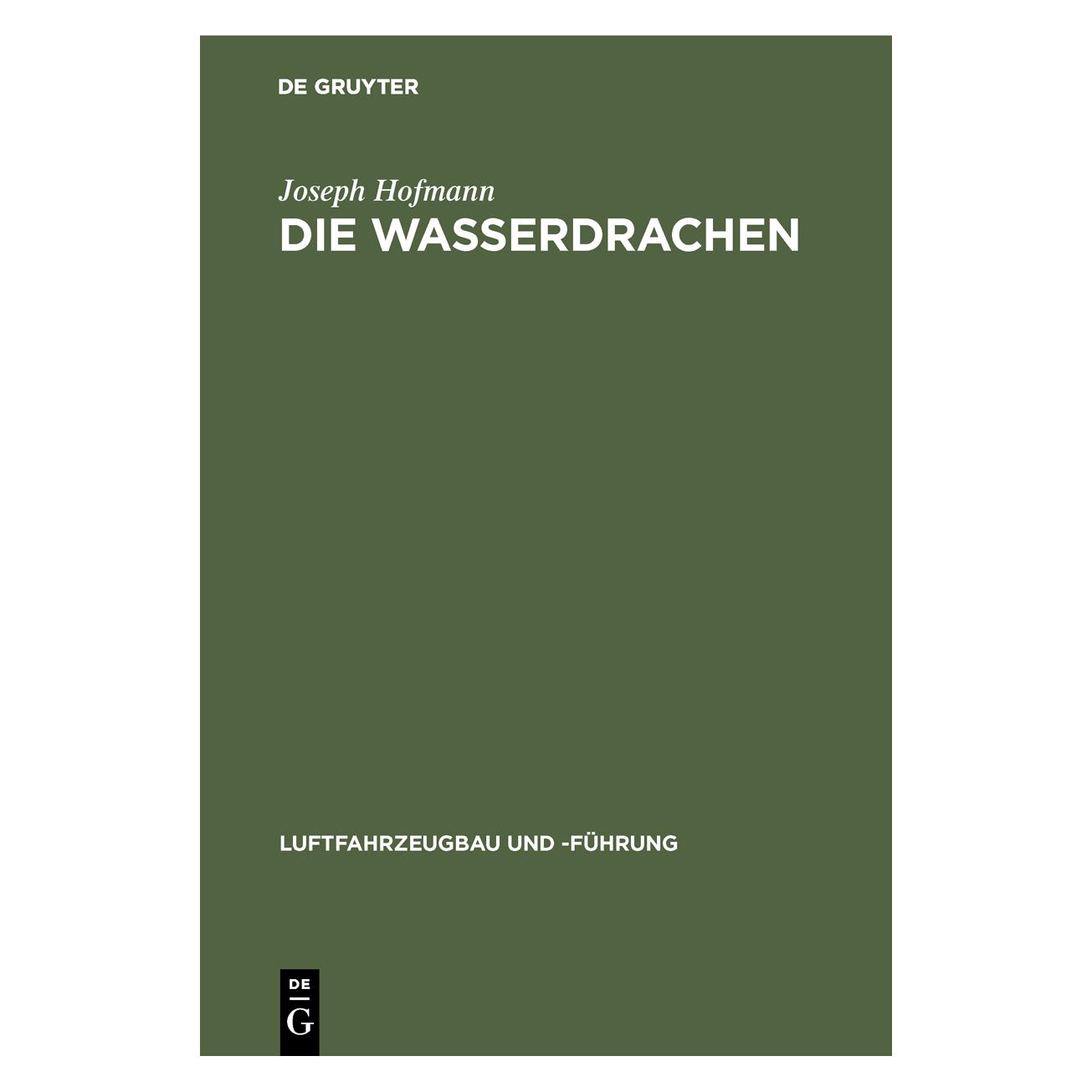 De Gruyter Hofmann:Die Wasserdrachen (Deutsch, Hardcover, Joseph Hofmann) (67826866)