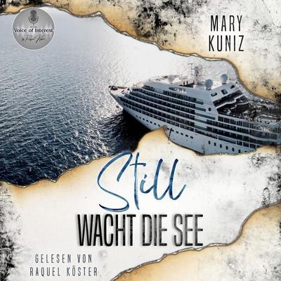 Still wacht die See - Mary Kuniz, Audio, 4066004906324