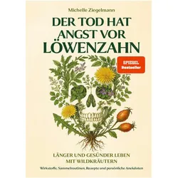 Der Tod hat Angst vor Löwenzahn, Ratgeber von Michelle Ziegelmann