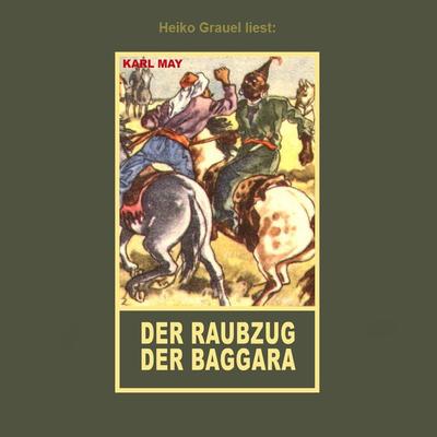 Der Raubzug der Baggara - Karl May, Audio, 4064066884406