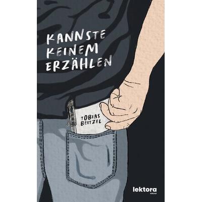 Kannste keinem erzählen, Paperback von Tobias Beitzel, Lektora, 978-3-95461-281-9