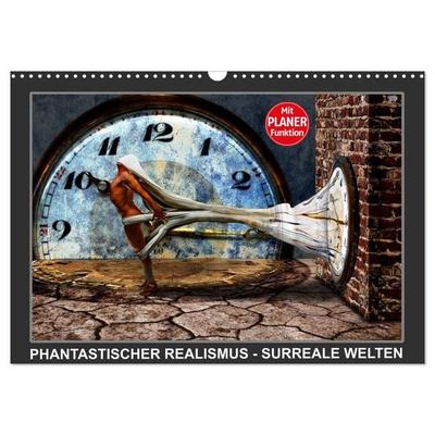 PHANTASTISCHER REALISMUS - SURREALE WELTEN (Wandkalender 2026 DIN A3 quer), CALVENDO Monatskalender