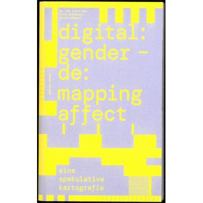 digital:gender – de:mapping affect, Taschenbuch von , Spector Books, 978-3-95905-673-1