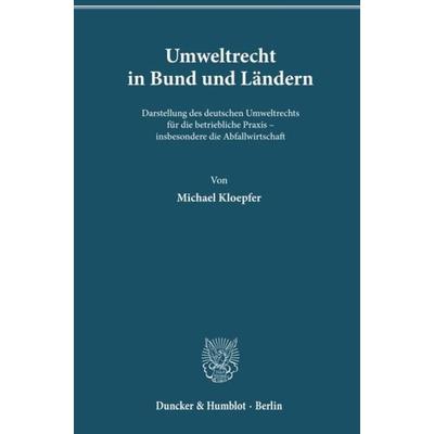 Umweltrecht in Bund und Ländern., Gebundene Ausgabe von Michael Kloepfer, Duncker & Humblot, 978-3-428-11024-7
