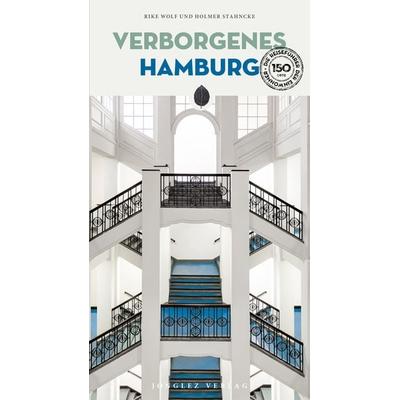 Verborgenes Hamburg, Taschenbuch von Rike Wolf,Holmer Stahncke, Jonglez Verlag, 978-2-36195-824-4