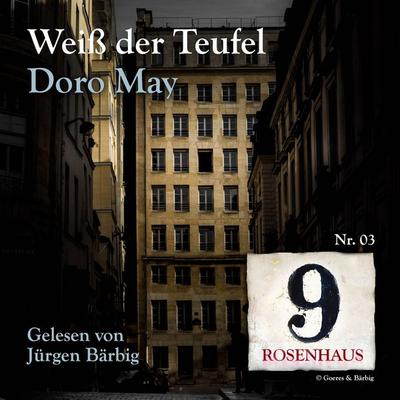 Weiß der Teufel - Rosenhaus 9 - Nr.3 - Doro May, Audio, 4064066780029