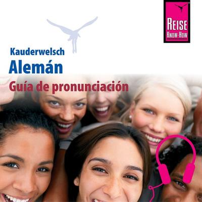 Kauderwelsch Guía de pronunciación Alemán - palabra por palabra - Catherine Raisin, Audio, 9783958520042