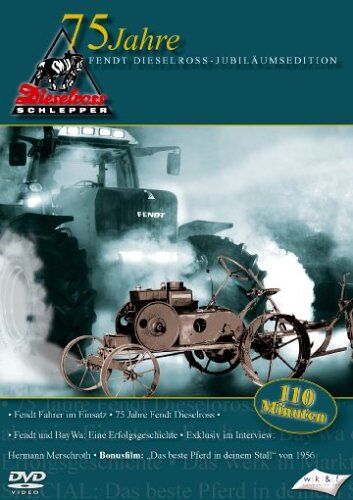 75 Jahre Fendt Dieselross - Preis vom 09.10.2026 07:28:09 h
