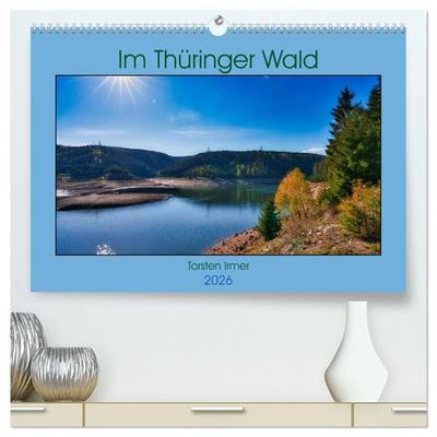 Im Thüringer Wald (hochwertiger Premium Wandkalender 2026 DIN A2 quer), Kunstdruck in Hochglanz