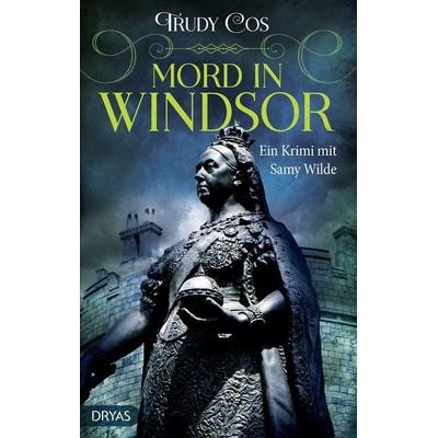 Mord in Windsor, Taschenbuch von Trudy Cos, Dryas, 978-3-948483-35-7