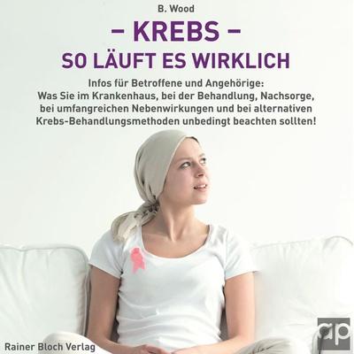 Krebs - So läuft es wirklich - B. Wood, Audio, 9783987473562
