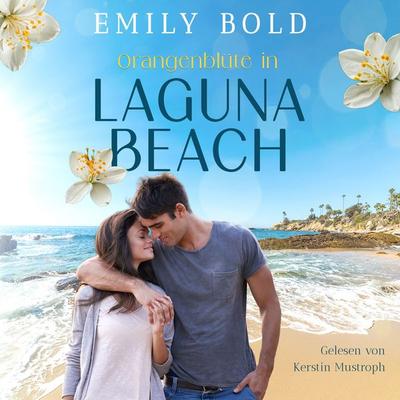 Orangenblüte in Laguna Beach - Emily Bold, Audio, 4069828614888