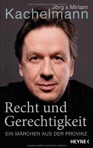 Jörg Kachelmann - Recht und Gerechtigkeit: Ein Märchen aus der Provinz - Preis vom 09.10.2026 07:28:09 h