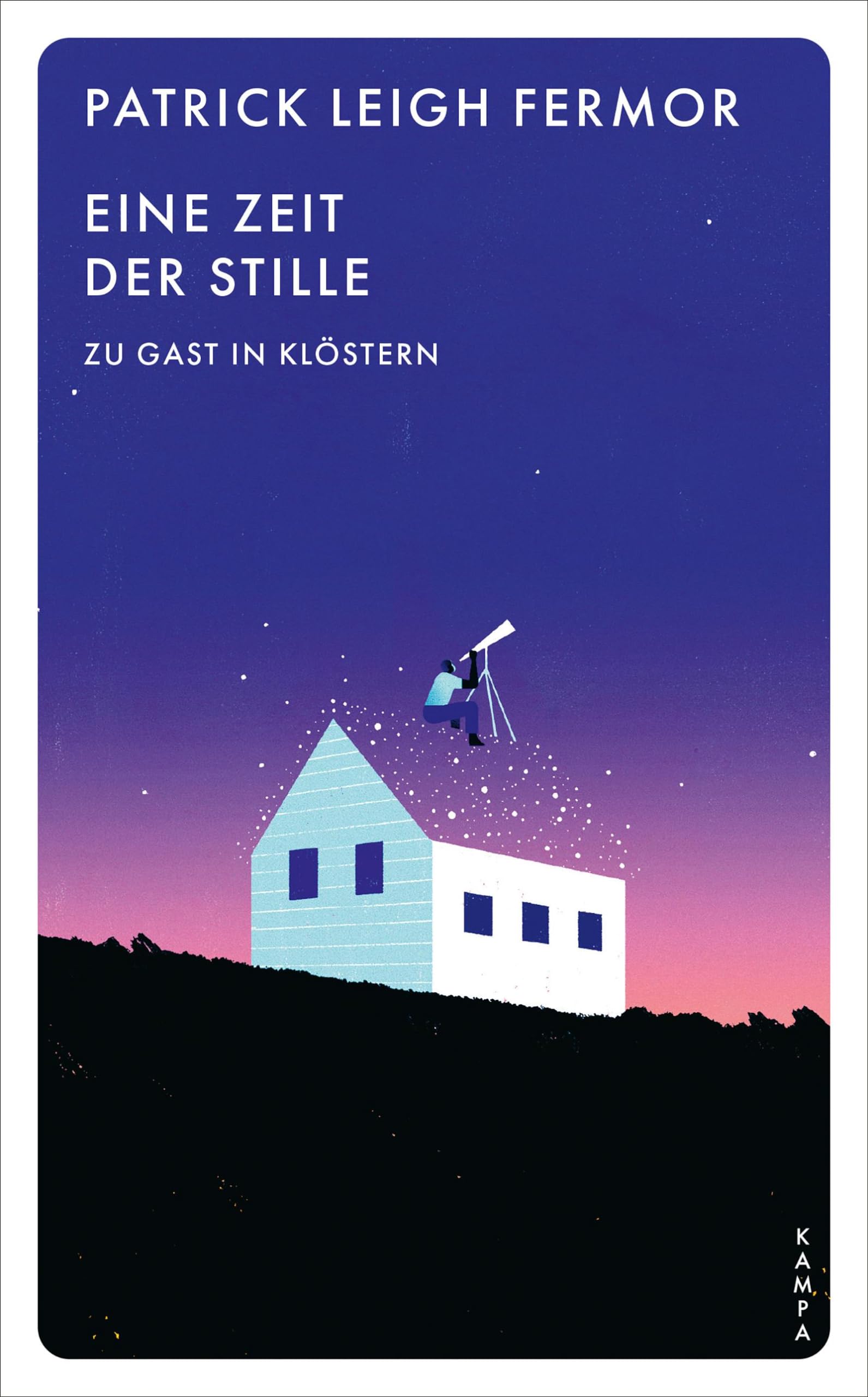 Fermor, Patrick Leigh - Eine Zeit der Stille: Zu Gast in Klöstern - Preis vom 04.10.2026 03:51:26 h