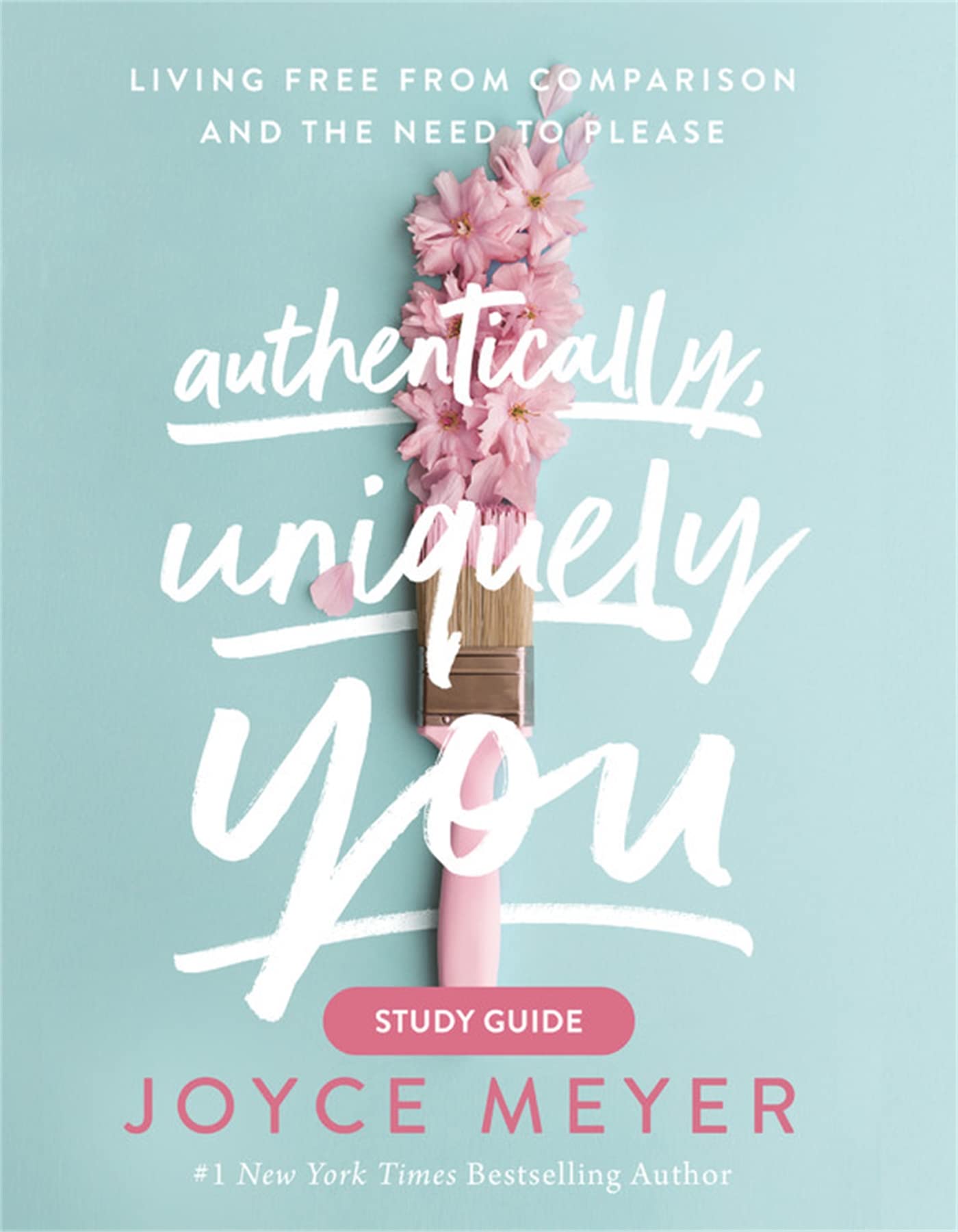 Joyce Meyer - Authentically, Uniquely You Study Guide: Living Free from Comparison and the Need to Please - Preis vom 30.09.2026 09:01:18 h