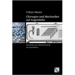 Moser:Chirurgen und Mechaniker auf Auge, Fachbücher von Viktor Moser