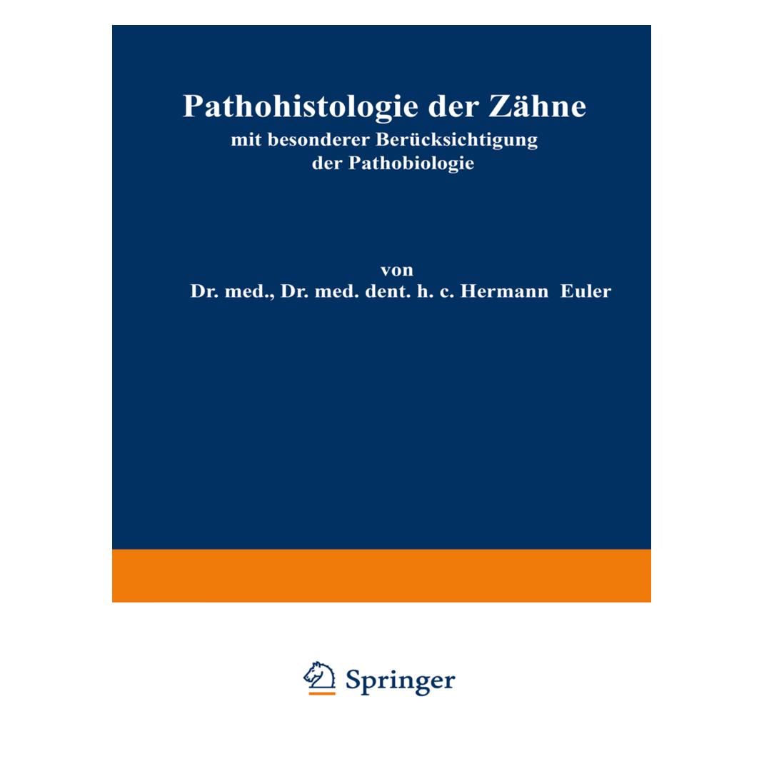 Springer Pathohistologie der Zähne (Deutsch, Softcover, Hermann Euler, Wilhelm Meyer) (7458735)