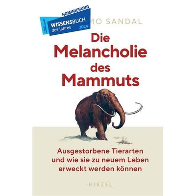 Die Melancholie des Mammuts, Gebundene Ausgabe von Massimo Sandal, S. Hirzel Verlag, 978-3-7776-3178-3