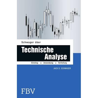 Schwager über Technische Analyse, Taschenbuch von Jack D. Schwager, Finanzbuch Verlag, 978-3-89879-776-4