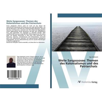 Weite Sargassosee: Themen des Kolonialismus und des Patriarchats, Taschenbuch von Ogo Ubabukoh, AV Akademikerverlag, 978-620-0-09857-3