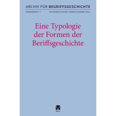 Eine Typologie der Formen der Begriffsgeschichte, Taschenbuch von , Meiner, F, 978-3-7873-4735-3