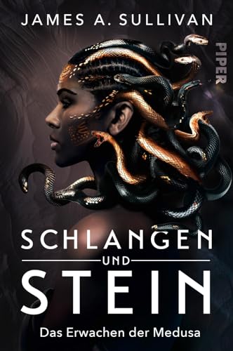 Sullivan, James A. - Schlangen und Stein: Das Erwachen der Medusa Ein modernes Retelling des Medusa-Mythos - Preis vom 11.10.2026 03:10:56 h