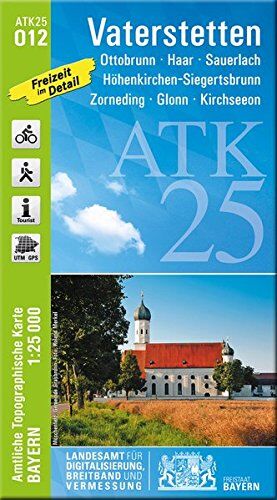 Landesamt für Digitalisierung, Breitband und Vermessung, Bayern - ATK25-O12 Vaterstetten (Amtliche Topographische Karte 1:25000): Ottobrunn, Haar, Sauerlach, Höhenkirchen-Siegertsbrunn, Zorneding, Glonn, Kirchseeon, ... Amtliche Topographische Karte 1:250