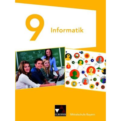 Informatik – Mittelschule Bayern / Informatik Mittelschule Bayern 9 Ausgabe ab 2020, Gebundene Ausgabe von Matthias Dossenbach,Thomas Ernst,Thomas