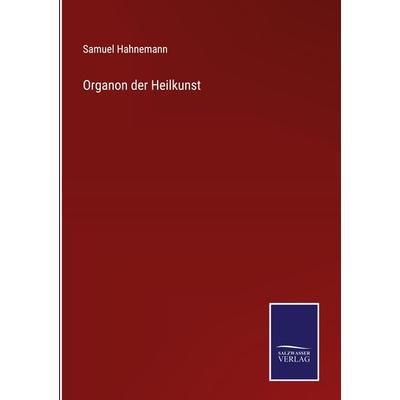 Organon der Heilkunst, Gebundene Ausgabe von Samuel Hahnemann, Outlook, 978-3-375-01119-2