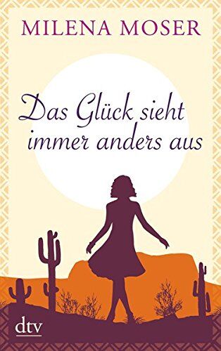Milena Moser - Das Glück sieht immer anders aus - Preis vom 19.10.2026 19:33:35 h
