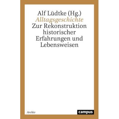 Alltagsgeschichte, Taschenbuch von , Campus, 978-3-593-33893-4