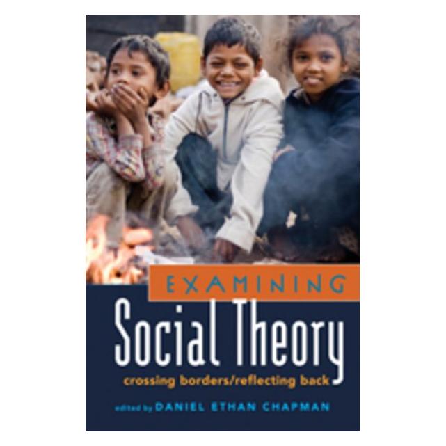 Peter Lang Examining Social Theory (Englisch, Hardcover, Daniel Chapman, Daniel Ethan Chapman) (67747575)