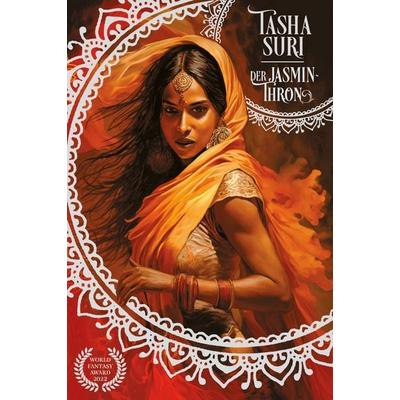 Der Jasmin-Thron (Die brennenden Reiche 1): Eine sapphische Romantasy World-Fantasy-Award-Gewinner und Booktok-Sensation!, Taschenbuch von Tasha Suri,