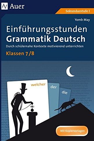 Yomb May - Einführungsstunden Grammatik Deutsch Klassen 7-8: Durch schülernahe Kontexte motivierend unterrichten - Preis vom 09.10.2026 07:28:09 h