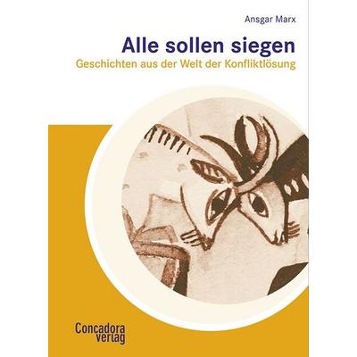 Alle sollen siegen, Paperback von Marx Ansgar, Concadora Verlag in der Concadora GmbH, 978-3-940112-28-6