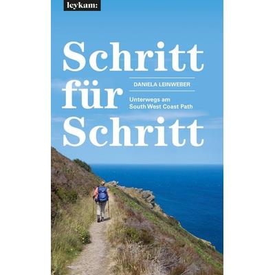 Schritt für Schritt – Unterwegs am South West Coast Path, Taschenbuch von Daniela Leinweber, Leykam, 978-3-7011-8129-2