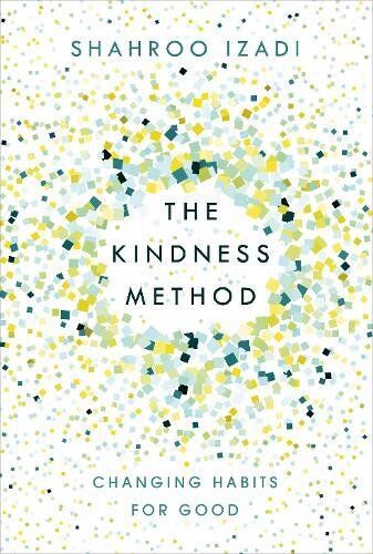 Shahroo Izadi - The Kindness Method: Changing Habits for Good - Preis vom 30.09.2026 22:30:23 h