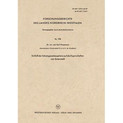 Einfluß der Schutzgasatmosphäre auf die Eigenschaften von Sinterstahl, Taschenbuch von Karl Wassmann, VS Verlag für Sozialwissenschaften,