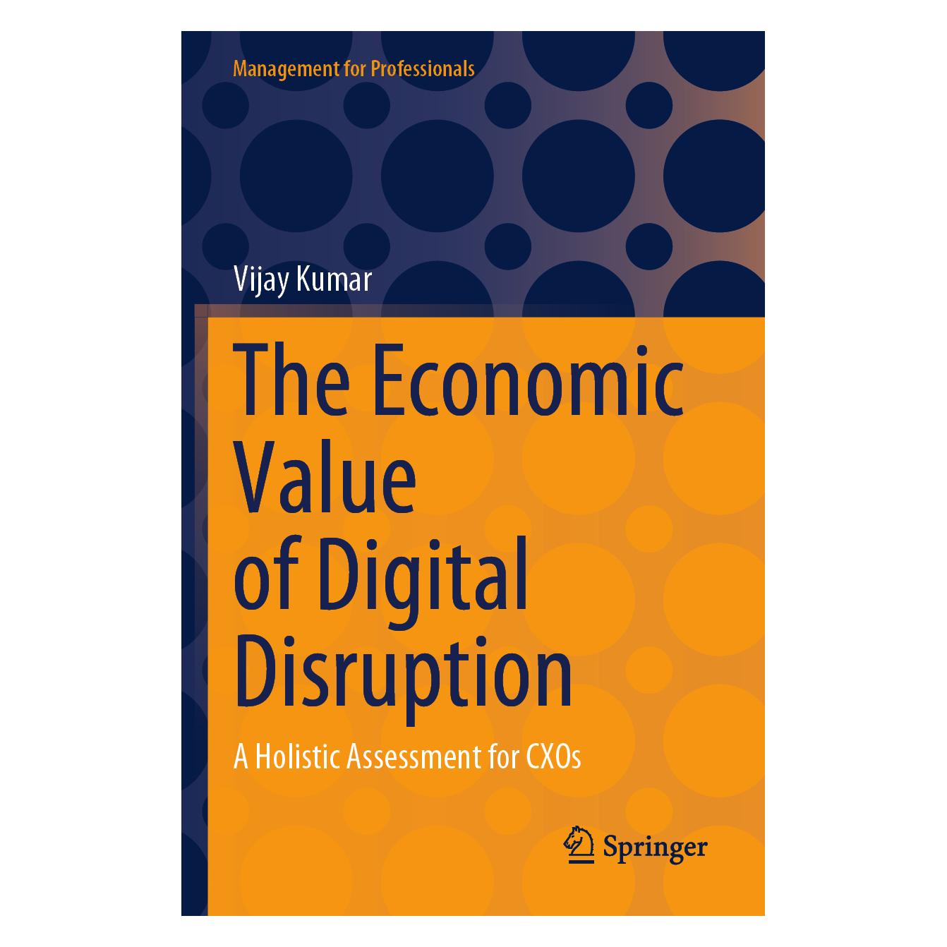Springer The Economic Value of Digital Disruption (Englisch, Softcover, Vijay Kumar) (57127100)