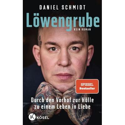 Löwengrube, Taschenbuch von Daniel Schmidt, Kösel, 978-3-466-37341-3