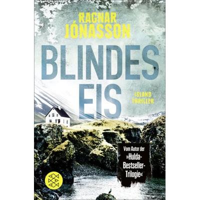 Blindes Eis, Taschenbuch von Ragnar Jónasson, Fischer Taschenbuch Verlag