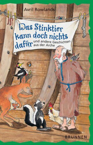 Avril Rowlands - Das Stinktier kann doch nichts dafür. Und andere Geschichten aus der Arche - Preis vom 06.10.2026 07:26:00 h