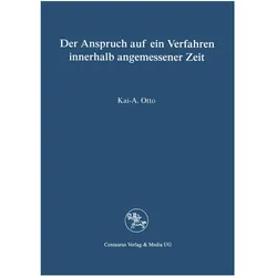 Der Anspruch auf ein Verfahren in angemessener Zeit, Fachbücher von Kai A Otto