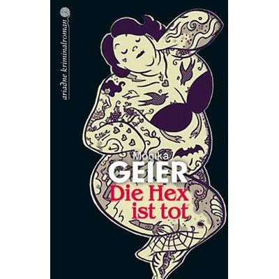 Die Hex ist tot, Taschenbuch von Monika Geier, Argument Verlag mit Ariadne, 978-3-86754-216-6