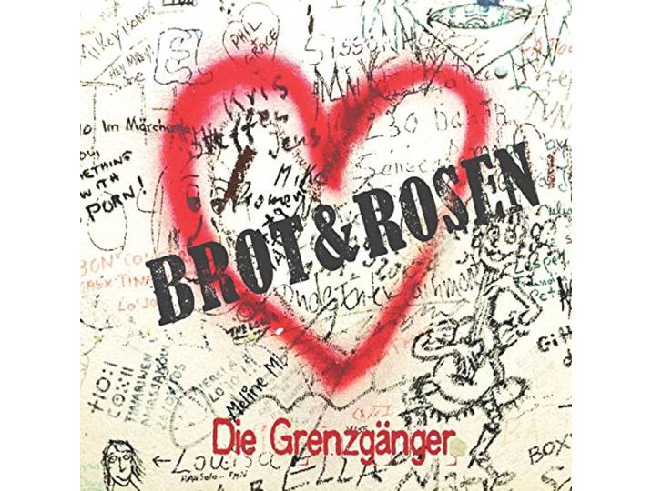 Die Grenzganger - Brot & Rosen